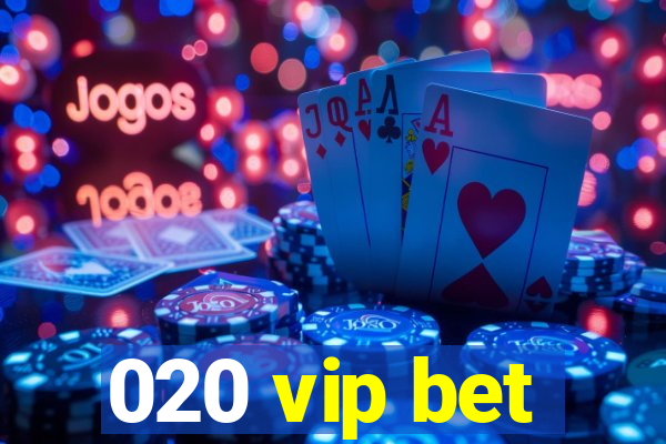 020 vip bet